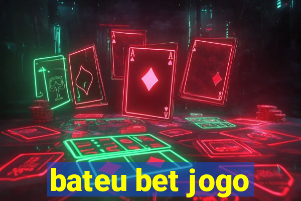 bateu bet jogo